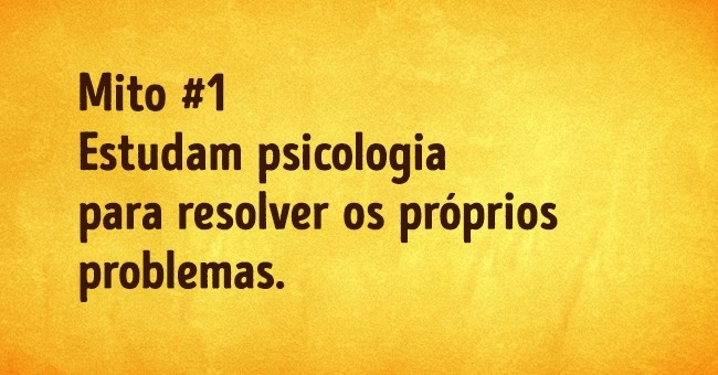 psicologiasdobrasil.com.br - Mitos sobre os psicólogos