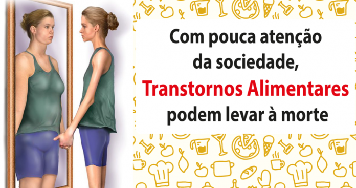 Transtornos alimentares – Ignorá-los pode ser perigoso