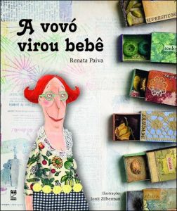 psicologiasdobrasil.com.br - A vovó virou bebê: livro infantil trata sobre o Alzheimer com delicadeza e carinho