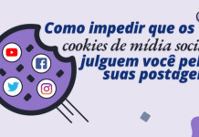 Como impedir que os cookies de mídia social julguem você pelas suas postagens?